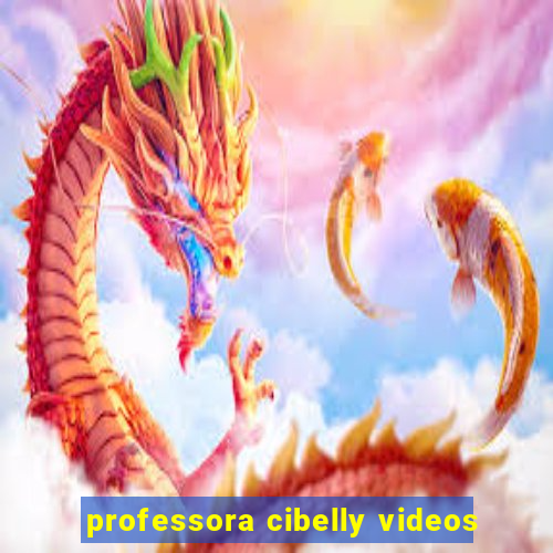 professora cibelly videos